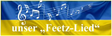 unser „Feetz-Lied“