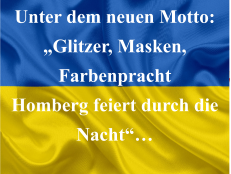 Unter dem neuen Motto: „Glitzer, Masken, Farbenpracht Homberg feiert durch die Nacht“…