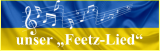 unser „Feetz-Lied“
